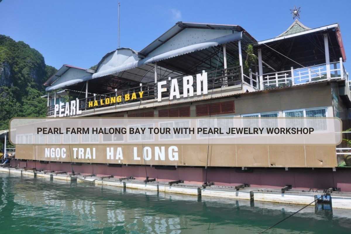 Main building of Tung Sau Pearl Farm Halong Bay with signage, surrounded by boats and limestone cliffs